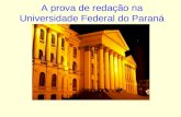 A prova de redação na Universidade Federal do Paraná.
