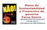 Plano de Sustentabilidade Financeira do governo Tarso Genro - REQUISIÇÕES DE PEQUENO VALOR (RPVs) - REFORMA DA PREVIDËNCIA.