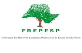 Federação das Reservas Ecológicas Particulares do Estado de São Paulo.