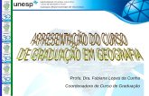 Profa. Dra. Fabiana Lopes da Cunha Coordenadora de Curso de Graduação.