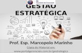 GESTÃO ESTRATÉGICA Prof. Esp. Marcopolo Marinho Cópia do Material em: .