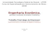 Trabalho Final (Jogo de Empresas) Desenvolvimento e Avaliação de Negócio Imobiliário Universidade Tecnológica Federal do Paraná – UTFPR Curso de Especialização.