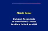 Alberto Cukier Divisão de Pneumologia InCor/Hospital das Clínicas Faculdade de Medicina - USP.