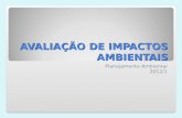 AVALIAÇÃO DE IMPACTOS AMBIENTAIS Planejamento Ambiental 2012/1.