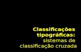 Classifica§µes tipogrficas: sistemas de classifica§£o cruzada