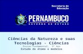 Ciências da Natureza e suas Tecnologias - Ciências Ensino Fundamental, 9º Ano Estudo do átomo e modelos.