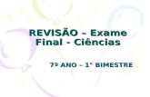 REVISÃO – Exame Final - Ciências 7º ANO – 1° BIMESTRE.