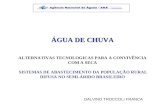 ÁGUA DE CHUVA ALTERNATIVAS TECNOLOGICAS PARA A CONVIVÊNCIA COM A SECA SISTEMAS DE ABASTECIMENTO DA POPULAÇÃO RURAL DIFUSA NO SEMI-ÁRIDO BRASILEIRO DALVINO.