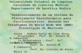 Universidade Estadual de Campinas Faculdade de Ciências Médicas Departamento de Genética Médica “ Desenvolvimento de um Sistema de Planejamento Dietoterápico.