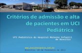 UTI Pediátrica do Hospital Materno Infantil de Brasília  Brasília, 28 de fevereiro de 2013.