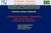 Escola Superior do Ministério Público de São Paulo Coordenação do Projeto JT - Promotorias Criminais de Santana Consulado Geral dos Estados Unidos da América.