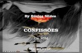 CONFISSÕES De MIM By Búzios Slides Clique para avançar.