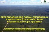 RESPONSABILIDADE SOCIAL EMPRESARIAL E INVESTIMENTOS SUSTENTÁVEIS Experiência do Grupo Agropalma Reunião Latino-americana sobre Bancos de Desenvolvimento.