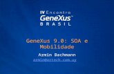 GeneXus 9.0: SOA e Mobilidade Armin Bachmann armin@artech.com.uy.