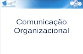 Comunicação Organizacional. vídeo Vídeo1 Objetivo Identificar o emprego da Comunicação Social no contexto das organizações.