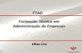 Formação Técnica em Administração de Empresas Lílian Lins FTAD 1.