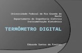 Universidade Federal do Rio Grande do Norte Departamento de Engenharia Elétrica Instrumentação Eletrônica Eduardo Santos de Freitas.
