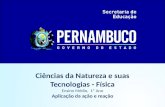 Ciências da Natureza e suas Tecnologias - Física Ensino Médio, 1º Ano Aplicação da ação e reação.