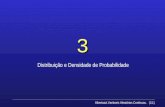 Albertazzi.Variáveis Aleatórias Contínuas. (3.1) 3 Distribuição e Densidade de Probabilidade.