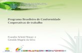 Programa Brasileiro de Conformidade Cooperativas de trabalho Evandro Scheid Ninaut e Geraldo Magela da Silva.