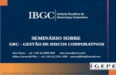 Material elaborado para utilização exclusiva nos cursos do IBGC - Artur Neves Novembro de 2010 1 SEMINÁRIO SOBRE GRC - GESTÃO DE RISCOS CORPORATIVOS Artur.