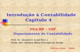 Introdução à Contabilidade Capítulo 4 FEA-RP – USP Departamento de Contabilidade Prof. Dr. Alexandre Assaf Neto e Profa. Dra. Adriana Maria Procópio de.