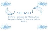 SPLASH By:Anya Hermans, Gai Mantel, Nani Sarmento, Felipe Portela, and Jacinto Rovira.