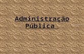 Administração Pública Maio / 2014 Maio / 2014. Administração Pública Maio / 2014 Maio / 2014 Temas a serem abordados :  Autonomia Universitária – Carla.