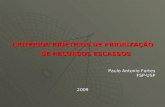 CRITÉRIOS BIOÉTICOS DE PRIORIZAÇÃO DE RECURSOS ESCASSOS Paulo Antonio Fortes FSP-USP2009.
