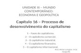 Capítulo 16 – Processo de desenvolvimento do capitalismo 1 – Fases do capitalismo. 2 – O capitalismo comercial. 3 – O capitalismo industrial. 4 – O capitalismo.