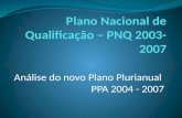 Análise do novo Plano Plurianual PPA 2004 - 2007.
