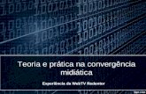 Experiência da WebTV Redentor Teoria e prática na convergência midiática.