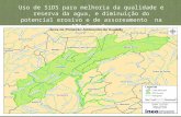 Uso de SiDS para melhoria da qualidade e reserva da agua, e diminuição do potencial erosivo e de assoreamento na APA Guandu.