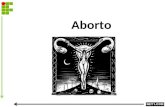 Aborto. O que é o aborto? A remoção prematura de um embrião ou feto do útero. Isto pode ocorrer de forma espontânea ou artificial, provocando-se o fim.