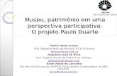 Museu, patrimônio em uma perspectiva participativa: O projeto Paulo Duarte Pedro Paulo Funari Prof. Departamento de História/ IFCH Unicamp ppfunari@uol.com.br.