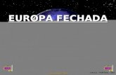 EUROPA FECHADA J.M.A.S. – PORTUAL - 2007 CLICAR SEMPRE.