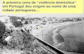A primeira cena de “violência doméstica” em Portugal deu origem ao nome de uma cidade portuguesa…