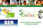MIGRAÇÃO DE DADOS - EDUCACENSO. OBJETIVOS Integração SIGEduca x Educacenso Enviar informações do SigEduca para o Educacenso de forma on-line; Reduzir.