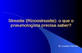 Sinusite (Rinossinusite): o que o pneumologista precisa saber? Dr. Leandro Fritscher.