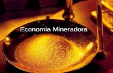 Economia Mineradora. Produção de ouro nas Minas Gerais 1697 1699 1705 1715 1739 1744 1754 1764 115 Kg 725 Kg 1,5 Ton 6,5 Ton 10 Ton 9,7 Ton 8,8 Ton.