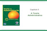 Capítulo 5 A Teoria Administrativa. Cap. 5 – A Teoria Administrativa 2 © 2008 Pearson Education do Brasil. Todos os direitos reservados. Henri Fayol Foi.