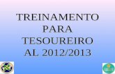 TREINAMENTO PARA TESOUREIRO AL 2012/2013. Funções, Deveres e Responsabilidades.