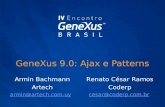 GeneXus 9.0: Ajax e Patterns Armin Bachmann Artech armin@artech.com.uy Renato César Ramos Coderp cesar@coderp.com.br.