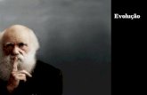 Evolução. Evolução – “mudança” Darwin – “Descendência com modificação.” Harrison (2001) – “Mudança ao longo do tempo por meio da descendência com modificação.”