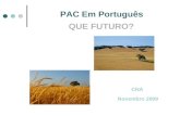 CNA Novembro 2009 QUE FUTURO? PAC Em Português. UNIÃO EUROPEIA PORTUGAL RECEBE.