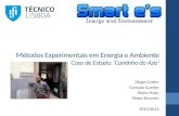 Métodos Experimentais em Energia e Ambiente Caso de Estudo: ‘Cantinho do Aziz’ Diogo Cotrim Gonçalo Guedes Pedro Preto Pietro Brussich 2014/2015.