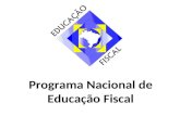Programa Nacional de Educação Fiscal. Responsável pela Coordenação Geral do PNEF “Desenvolver pessoas para o aperfeiçoamento da gestão das finanças públicas.
