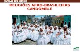 RELIGIÕES AFRO-BRASILEIRAS CANDOMBLÉ.