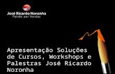 | © Copyright Paixão por Vendas 2014 –  1 Apresentação Soluções de Cursos, Workshops e Palestras José Ricardo Noronha.