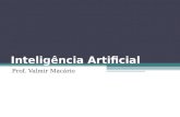 Inteligência Artificial Prof. Valmir Macário. Resolução de problemas por meio de busca Capítulo 3 – Russell & Norvig Seções 3.4 e 3.5.
